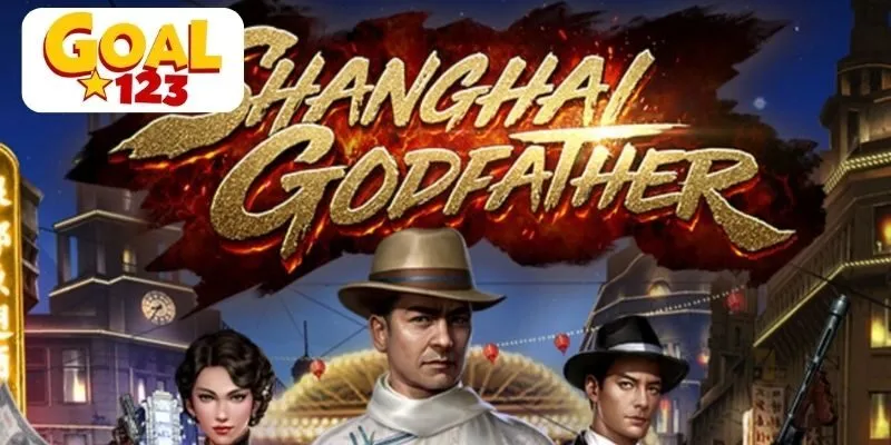 Hình ảnh đại diện bài viết Shanghai Godfather Goal123, minh họa đồ họa retro độc đáo